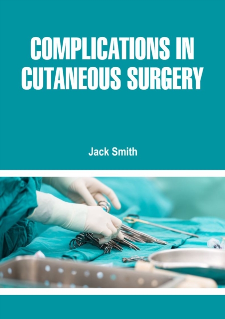 Book Cover for Complications in Cutaneous Surgery by Jack Smith