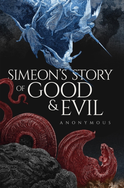 Simeon's Story Of Good And Evil