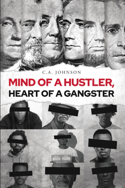 Book Cover for Mind of a Hustler, Heart of a Gangster by Johnson, C.A.