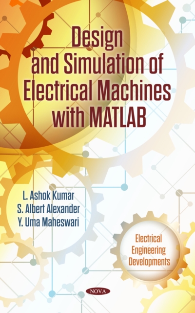 Book Cover for Design and Simulation of Electrical Machines with Matlab by L. . Ashok Kumar