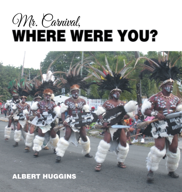 Book Cover for Mr. Carnival, Where Were You? by Albert Huggins