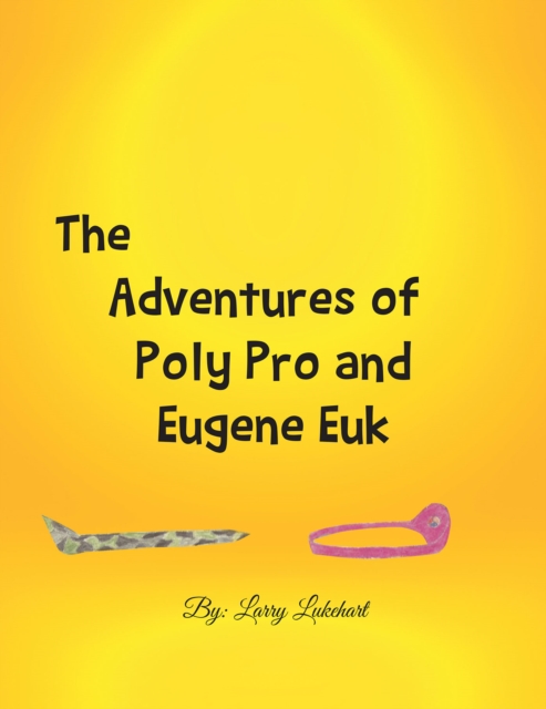 Book Cover for Adventures of Poly Pro and Eugene Euk by Larry Lukehart