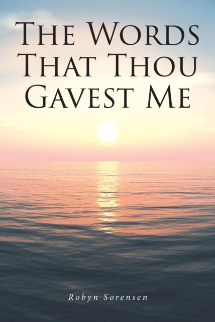 Book Cover for Words That Thou Gavest Me by Robyn Sorensen