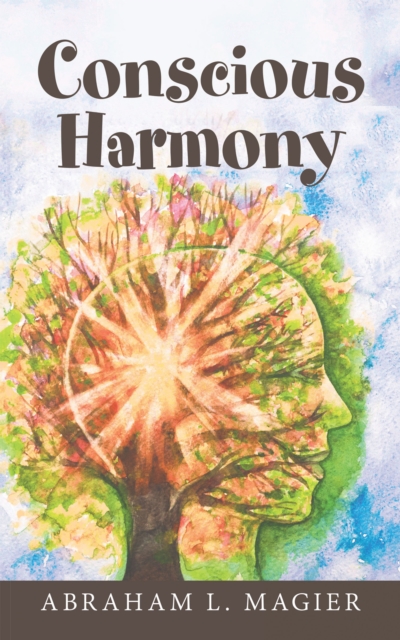 Book Cover for Conscious Harmony by Abraham L. Magier