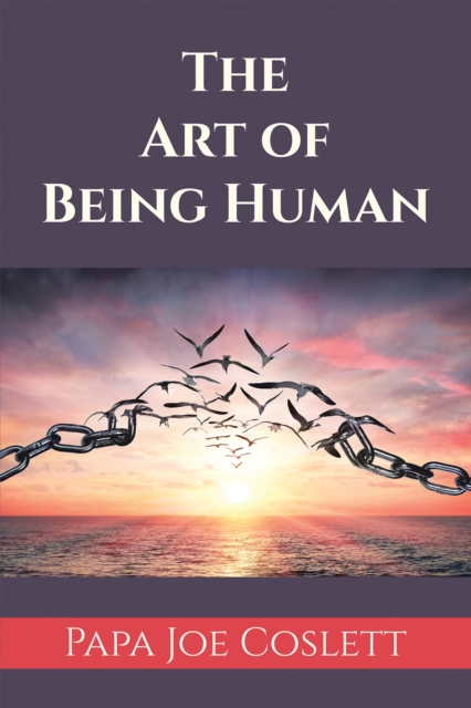 Book Cover for Art of Being Human by Papa Joe Coslett