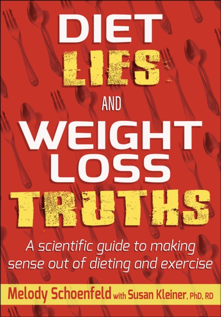 Book Cover for Diet Lies and Weight Loss Truths by Melody Schoenfeld, Susan M. Kleiner