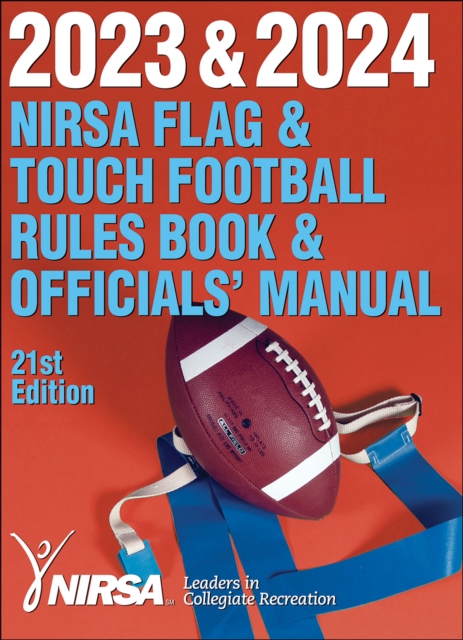 Book Cover for 2023 & 2024 NIRSA Flag & Touch Football Rules Book & Officials' Manual by National Intramural Recreational Sports Association (NIRSA)