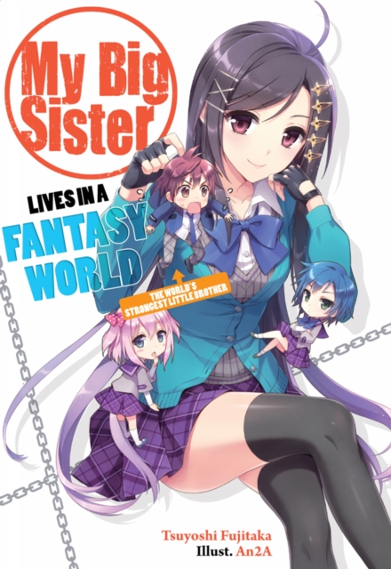 Book Cover for My Big Sister Lives in a Fantasy World: Volume 1 by Tsuyoshi Fujitaka