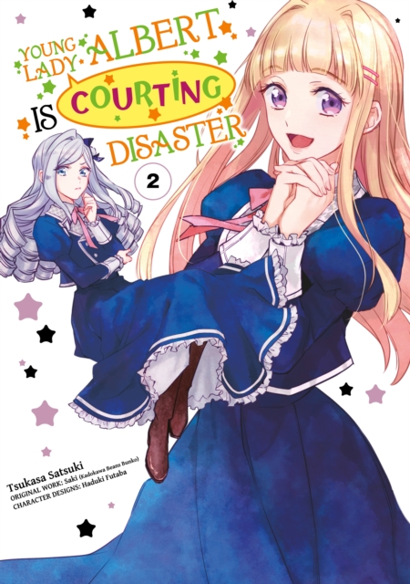 Book Cover for Young Lady Albert Is Courting Disaster (Manga) Volume 2 by Saki