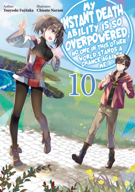 Book Cover for My Instant Death Ability Is So Overpowered, No One in This Other World Stands a Chance Against Me! Volume 10 by Tsuyoshi Fujitaka