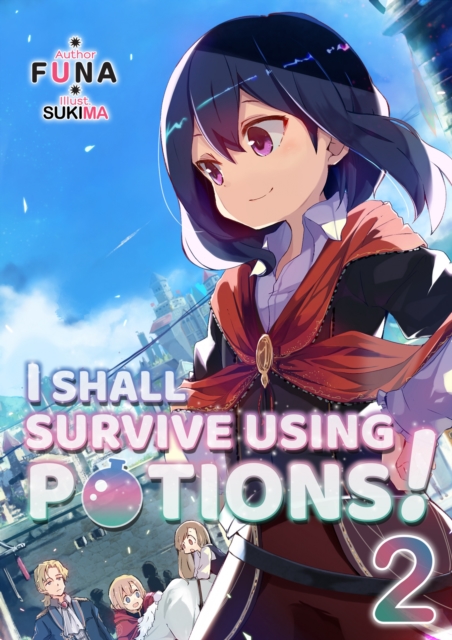 Book Cover for I Shall Survive Using Potions! Volume 2 by FUNA