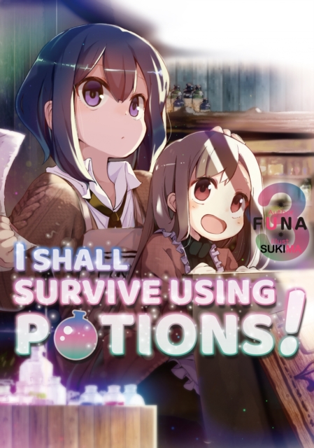 Book Cover for I Shall Survive Using Potions! Volume 3 by FUNA