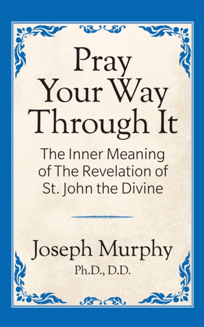 Book Cover for Pray Your Way Through It by Dr. Joseph Murphy