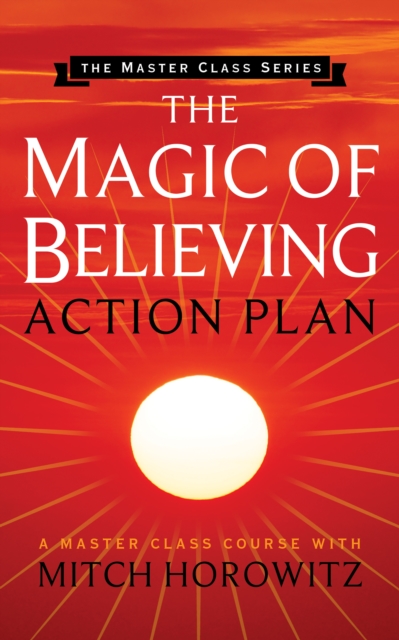 Book Cover for Magic of Believing Action Plan (Master Class Series) by Mitch Horowitz