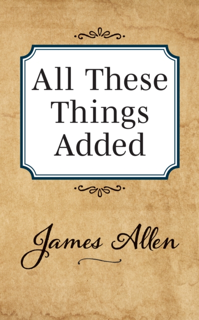 Book Cover for All These Things Added by James Allen