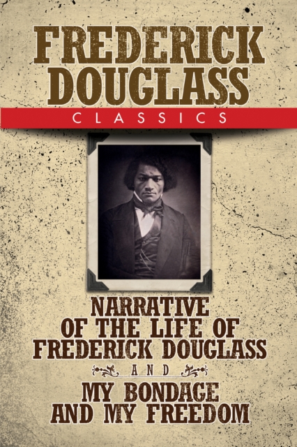 Book Cover for Frederick Douglass Classics by Frederick Douglass