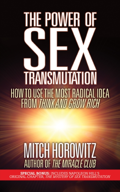 Book Cover for Power of Sex Transmutation by Mitch Horowitz