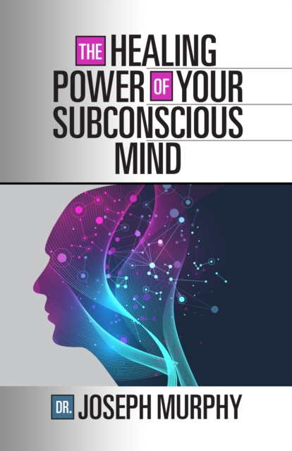 Book Cover for Healing Power of Your Subconscious Mind by Dr. Joseph Murphy