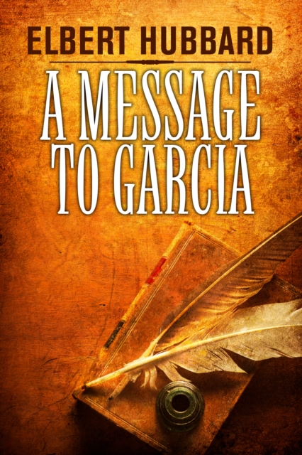 Book Cover for Message to Garcia by Elbert Hubbard