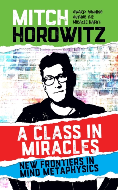 Book Cover for Class in Miracles by Mitch Horowitz