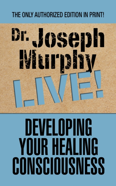 Book Cover for Developing Your Healing Consciousness by Dr. Joseph Murphy