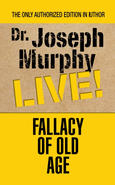 Book Cover for Fallacy of Old Age by Dr. Joseph Murphy