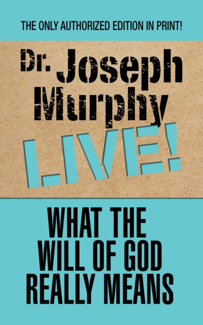 Book Cover for What the Will of God Really Means by Dr. Joseph Murphy