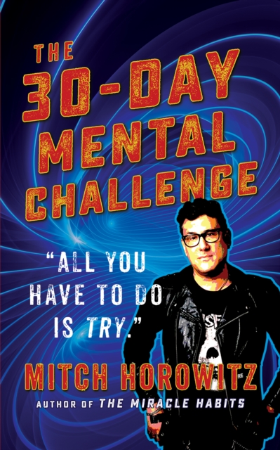 Book Cover for 30 Day Mental Challenge by Mitch Horowitz