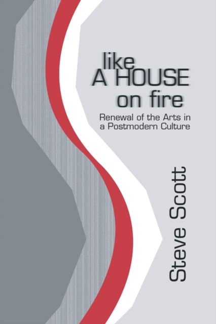 Book Cover for Like a House on Fire by Steve Scott