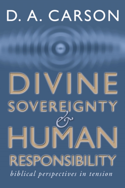 Book Cover for Divine Sovereignty and Human Responsibility by D. A. Carson