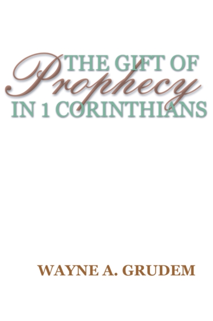 Book Cover for Gift of Prophecy in 1 Corinthians by Wayne Grudem