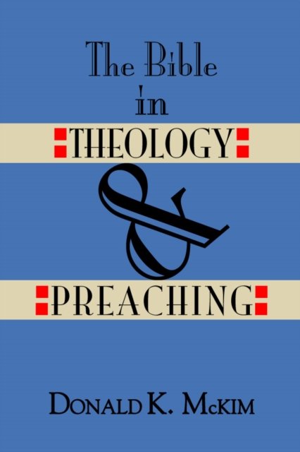 Book Cover for Bible in Theology and Preaching by McKim, Donald K.