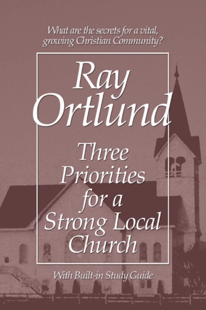 Book Cover for Three Priorities for a Strong Local Church by Ortlund, Ray