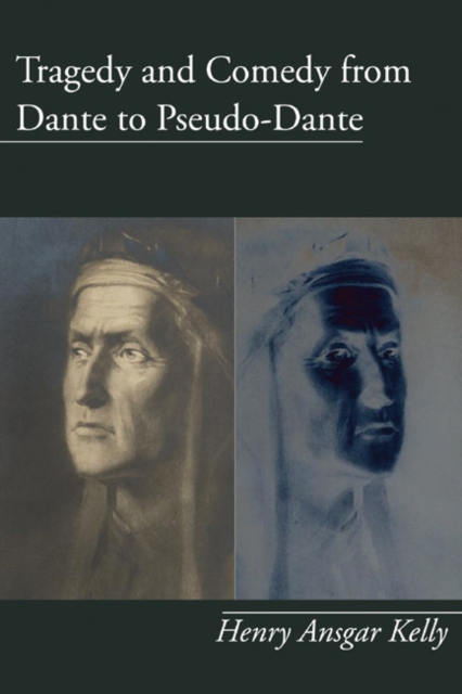 Book Cover for Tragedy and Comedy from Dante to Pseudo-Dante by Kelly, H.A.