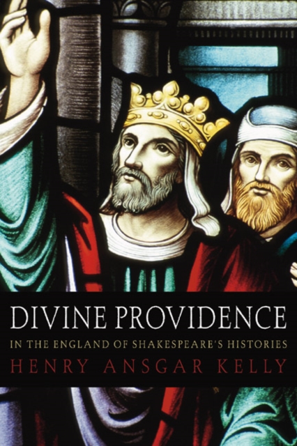 Book Cover for Divine Providence in the England of Shakespeare's Histories by Kelly, H.A.