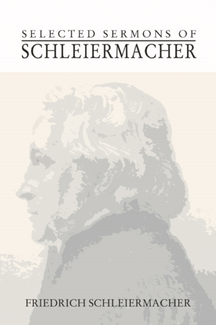 Book Cover for Selected Sermons of Schleiermacher by Friedrich Schleiermacher