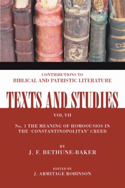 Book Cover for Meaning of Homoousios in the 'Constantinopolitan' Creed by Bethune-Baker, J.F.