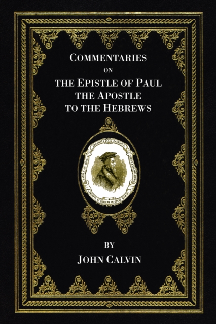 Book Cover for Commentaries on the Epistle of Paul the Apostle to the Hebrews by John Calvin