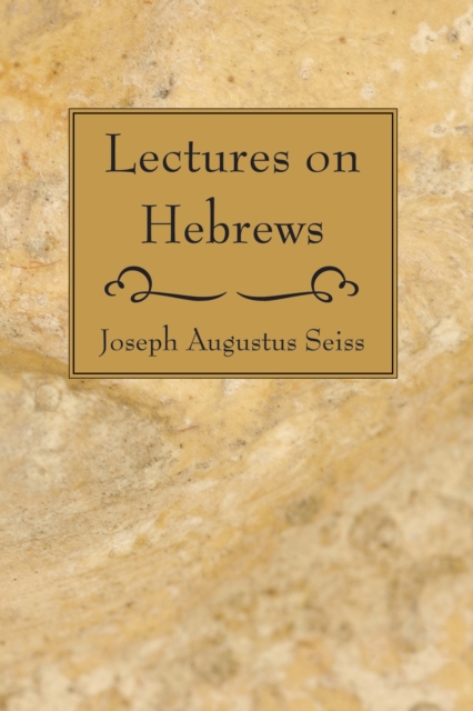 Book Cover for Lectures on Hebrews by Joseph Augustus Seiss