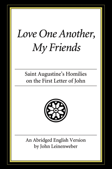 Book Cover for Love One Another, My Friends by Saint Augustine