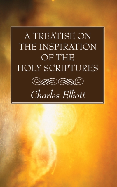 Book Cover for Treatise on the Inspiration of The Holy Scriptures by Charles Elliott