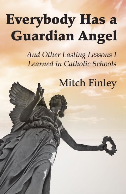 Book Cover for Everybody Has a Guardian Angel by Mitch Finley