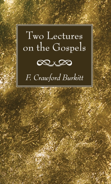 Book Cover for Two Lectures on the Gospels by F. Crawford Burkitt