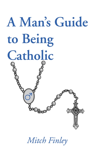 Book Cover for Man's Guide to Being Catholic by Mitch Finley