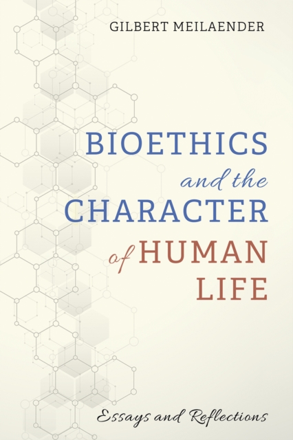 Book Cover for Bioethics and the Character of Human Life by Meilaender, Gilbert