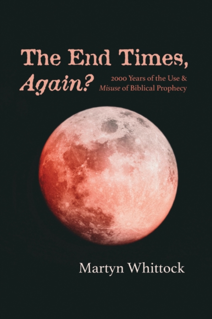 Book Cover for End Times, Again? by Martyn Whittock