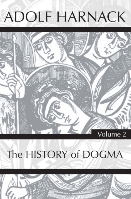 Book Cover for History of Dogma, Volume 2 by Harnack, Adolf