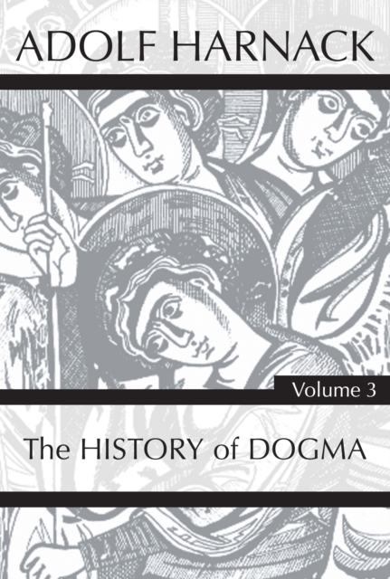 Book Cover for History of Dogma, Volume 3 by Harnack, Adolf