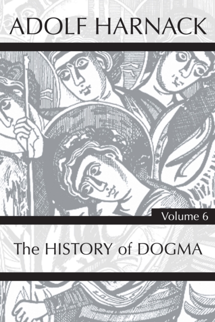 Book Cover for History of Dogma, Volume 6 by Harnack, Adolf