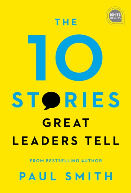 Book Cover for 10 Stories Great Leaders Tell by Paul Smith